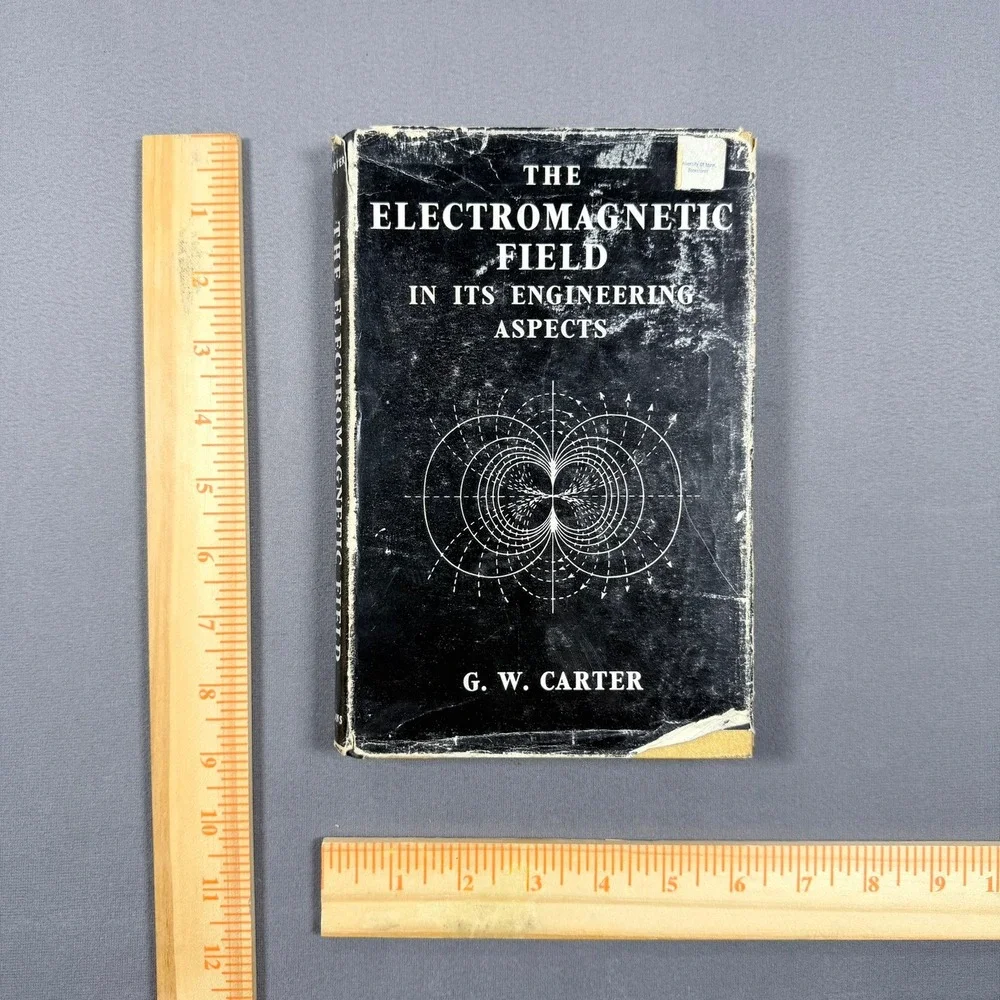 G. W. Carter The Electromagnetic Field in Its Engineering Aspects Hardcover 1957